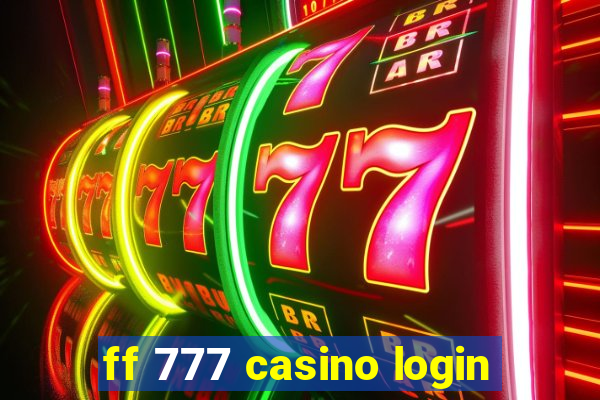 ff 777 casino login